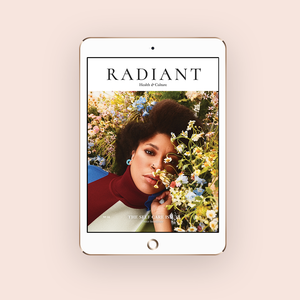 Radiant No.16 | Digital ::: The Self Care Issue Radiant No.16 | Digital ::: The Self Care Issue